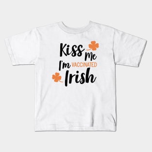 Kiss me i am vaccinated Irish Kids T-Shirt